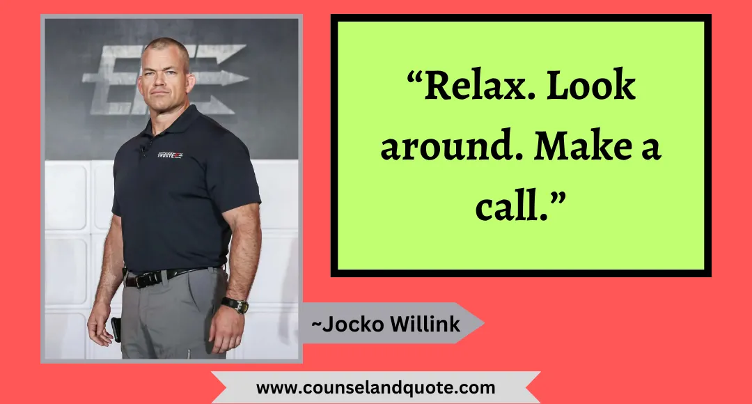 36 “Relax. Look around. Make a call