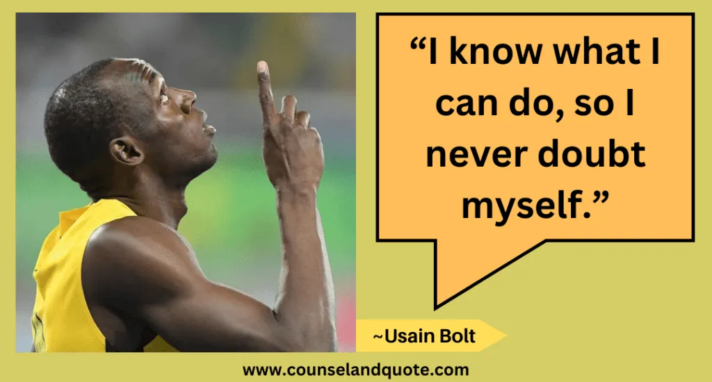 38 I know what I can do, so I never doubt myself