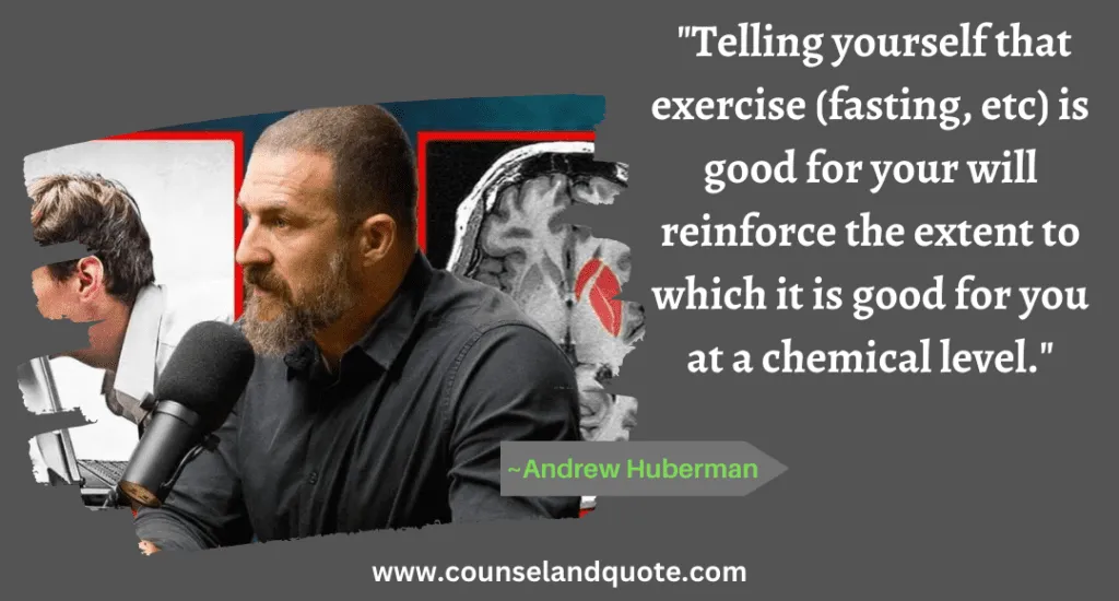 45 Telling yourself that exercise (fasting, etc) is good for your will
