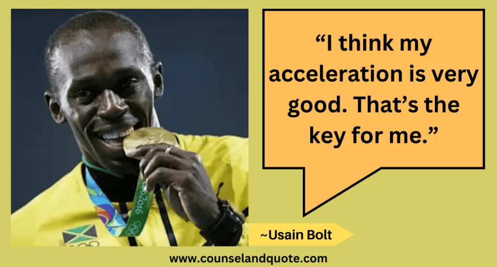 60 “I think my acceleration is very good. That’s the key for me.”