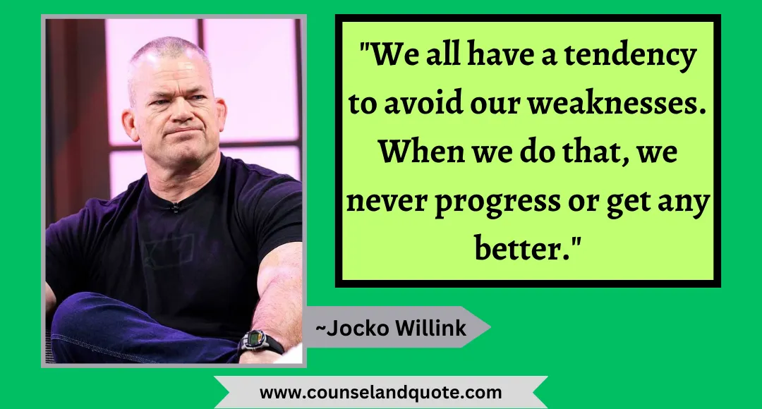 60 We all have a tendency to avoid our weaknesses