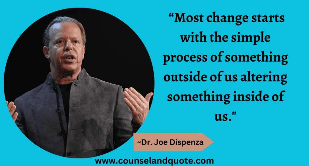75 “Most change starts with the simple process