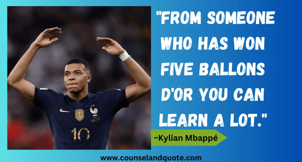 77 From Someone Who Has Won Five Ballons DOr You Can Learn A Lot.