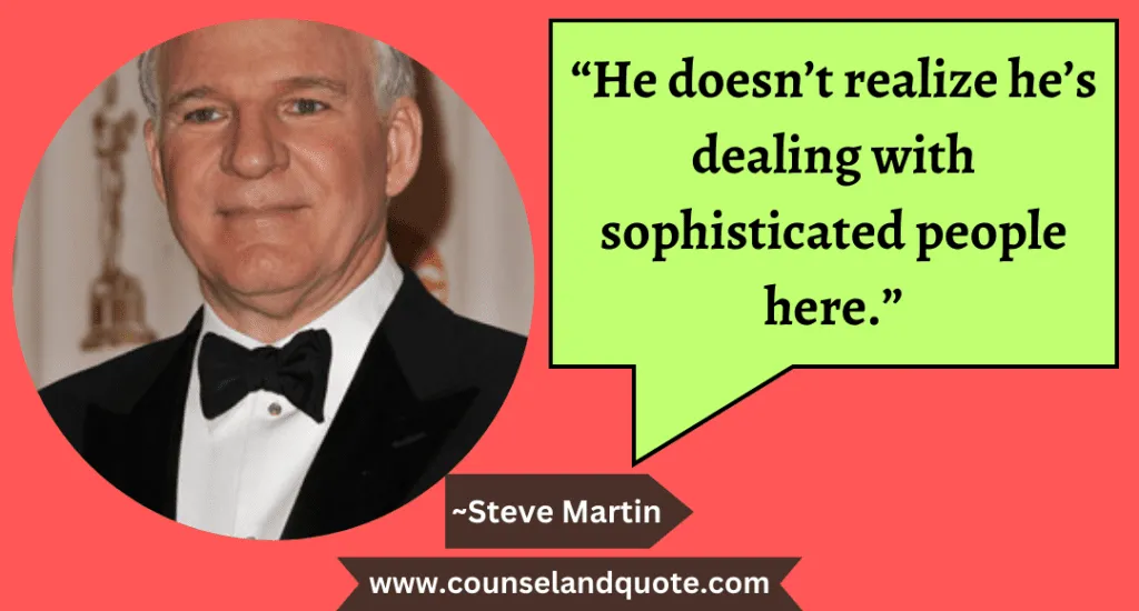 79 “He doesn’t realize he’s dealing with sophisticated people here.”