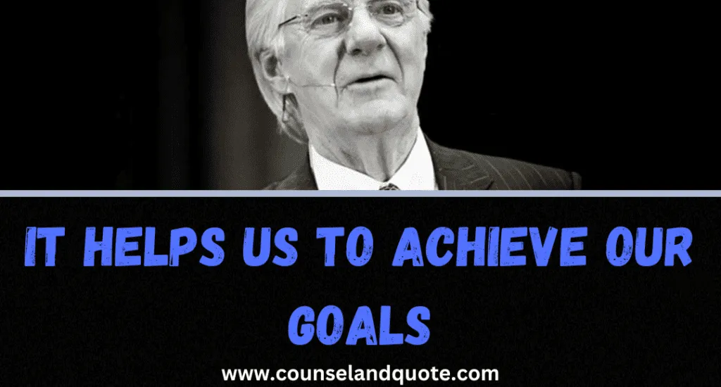 It Helps Us To Achieve Our Goals