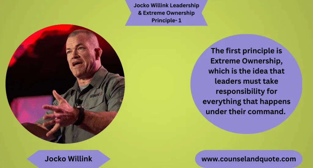 Jocko Willink Leadership Extreme Ownership Principle 1