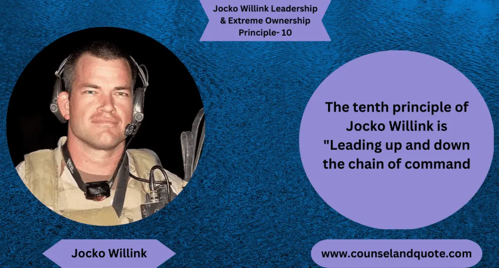 Jocko Willink Leadership Extreme Ownership Principle 10