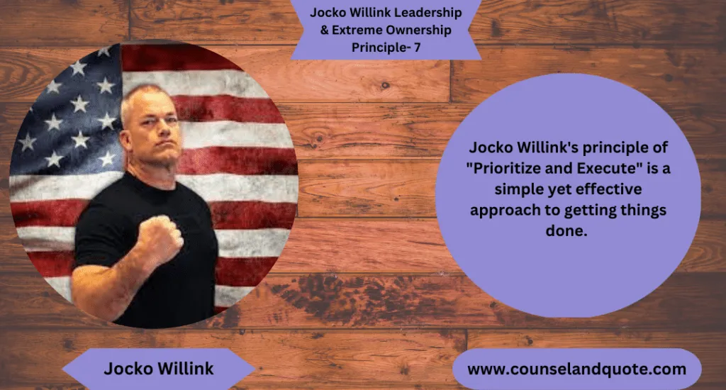Jocko Willink Leadership Extreme Ownership Principle 7