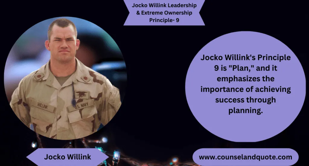 Jocko Willink Leadership Extreme Ownership Principle 9