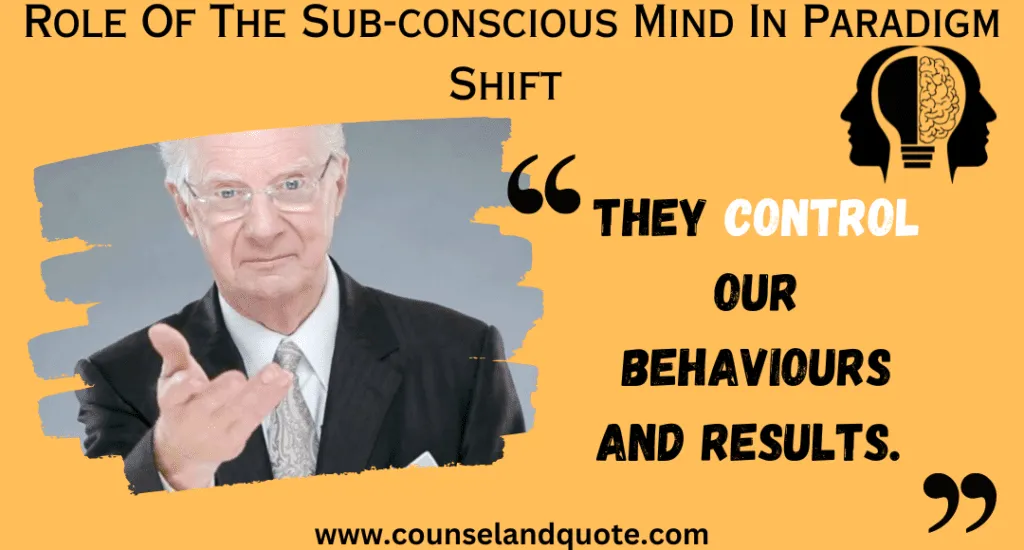 Role Of The Sub Conscious Mind In Paradigm Shift