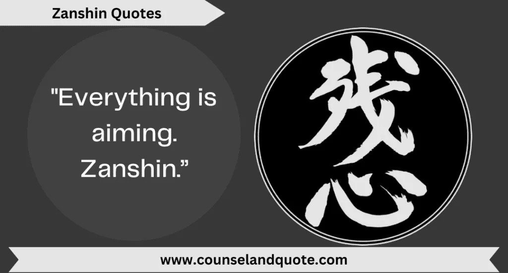 1 Everything Is Aiming. Zanshin