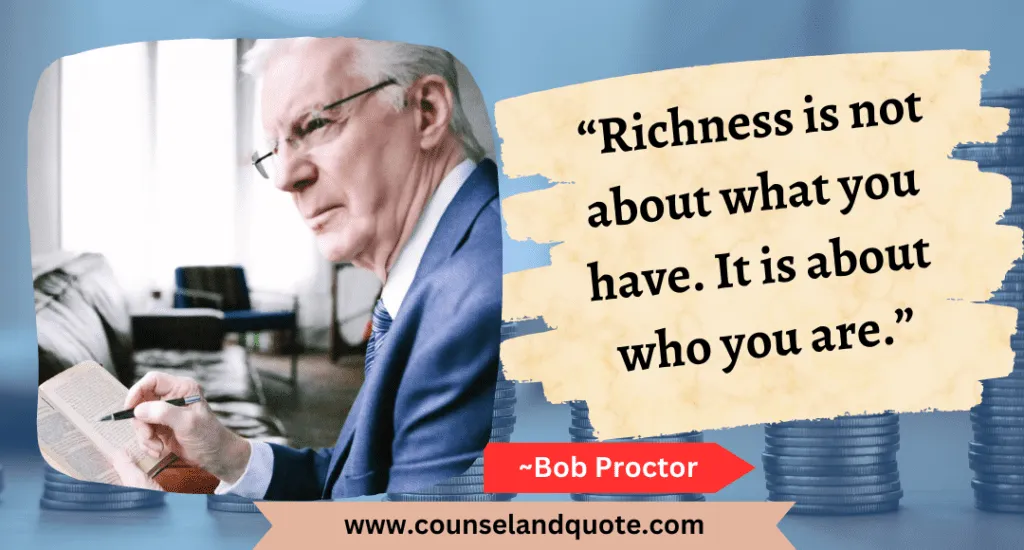 11 Richness Is Not About What You Have. It Is About Who You Are 1