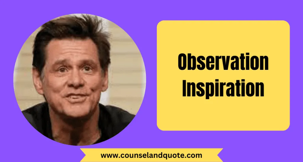25 Observation Inspiration