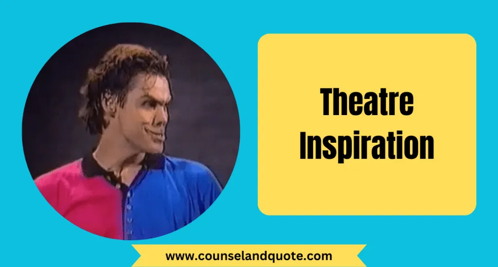 30 Theatre Inspiration