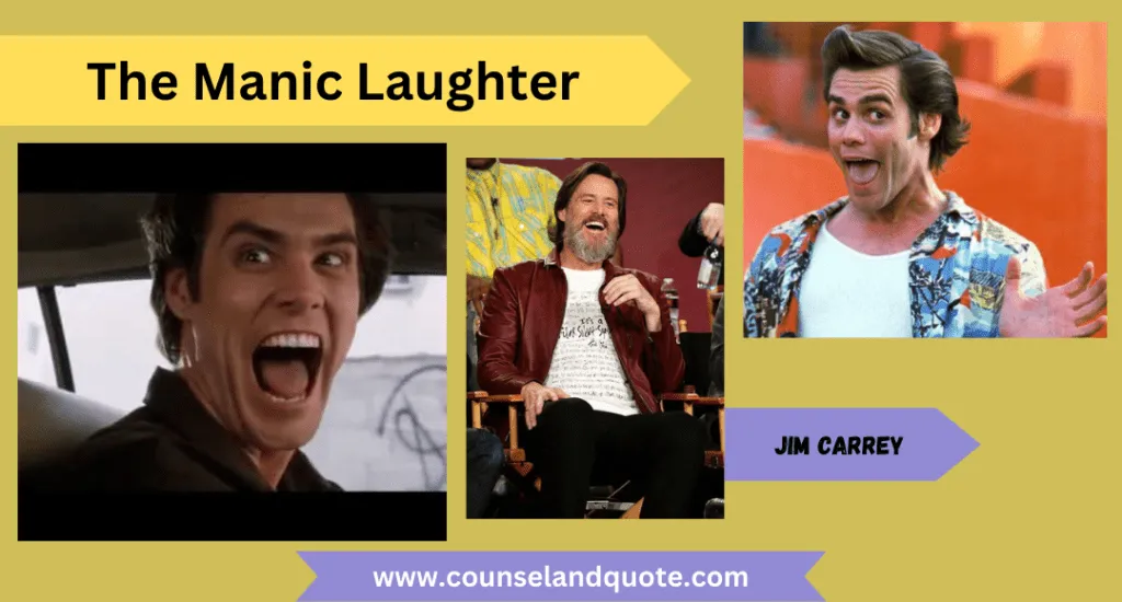8 The Maniac Laughter Of Jim Carrey