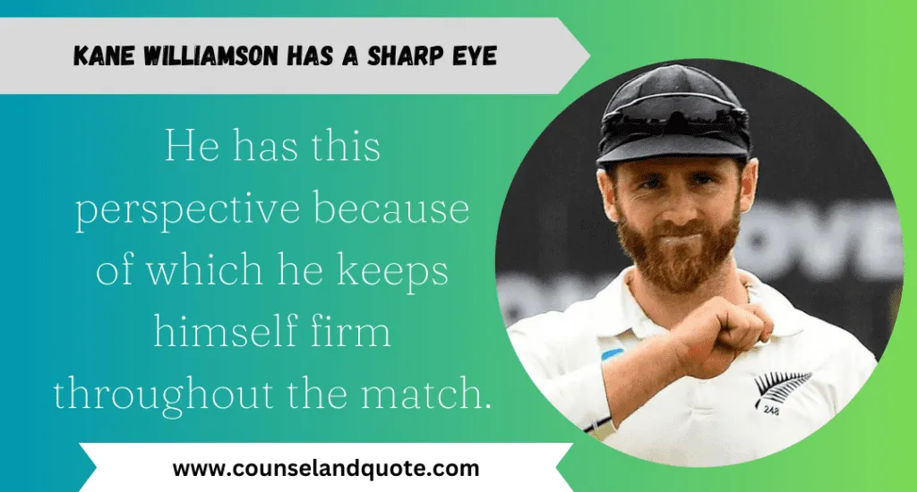 Kane Williamson Has A Sharp Eye