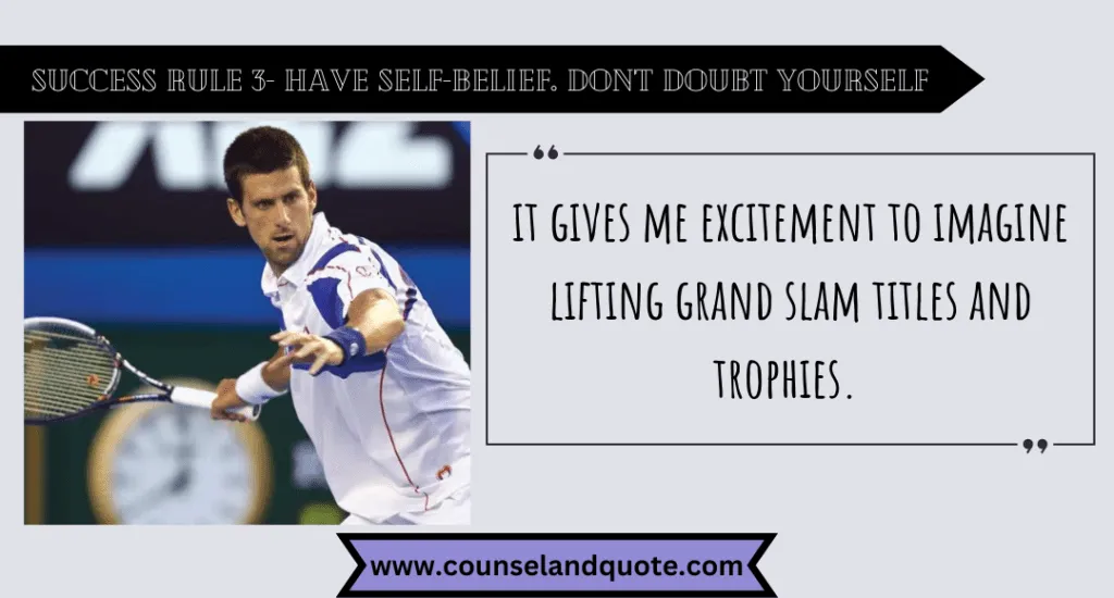 Success Rule 3 Have Self Belief. Dont Doubt Yourself