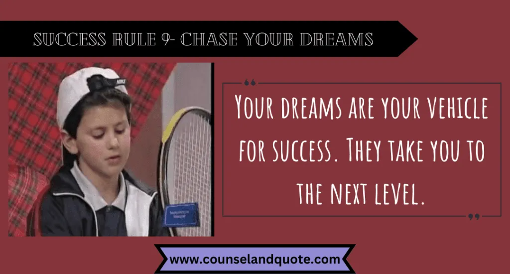 Success Rule 9 Chase Your Dreams