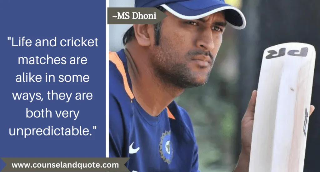 10 Life And Cricket Matches Are Both Very Unpredictable