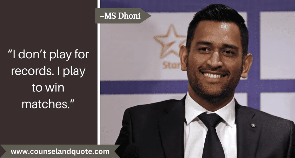 58 I Dont Play For Records. I Play To Win Matches