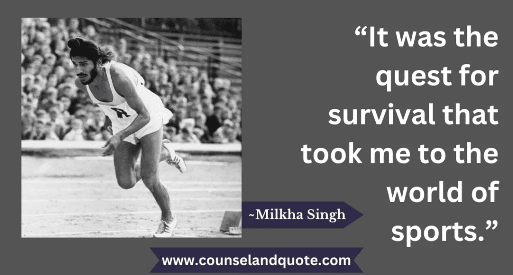 11 It Was The Quest For Survival That Took Me To The World Of Sports
