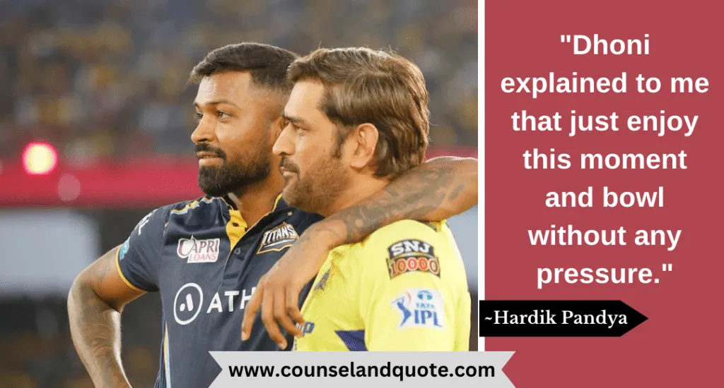 15 Dhoni Explained To Me That Just Enjoy This Moment