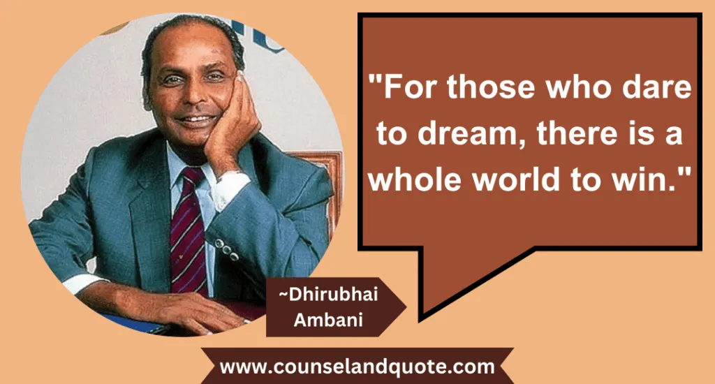 34 For Those Who Dare To Dream There Is A Whole World To Win