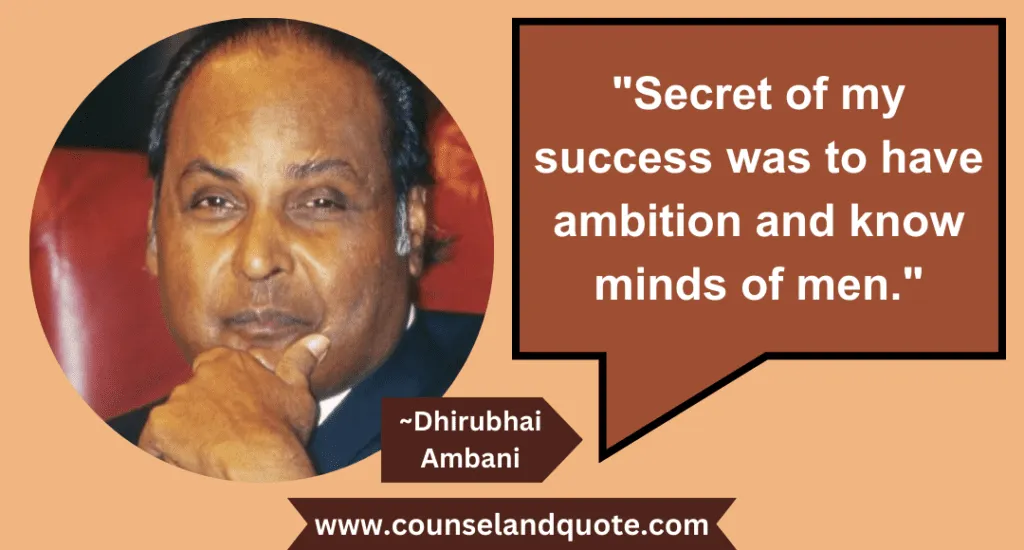 37 Secret Of My Success Was To Have Ambition And Know Minds Of Men