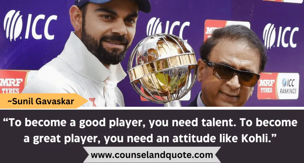 42 To Become A Great Player You Need An Attitude Like Kohli
