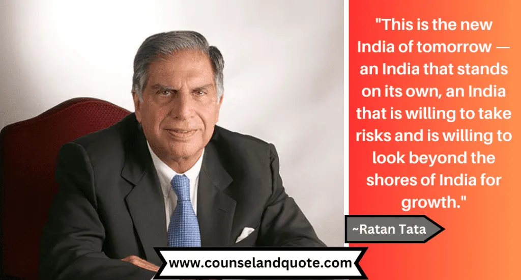 8 This Is The New India Of Tomorrow Ratan Tata Quotes