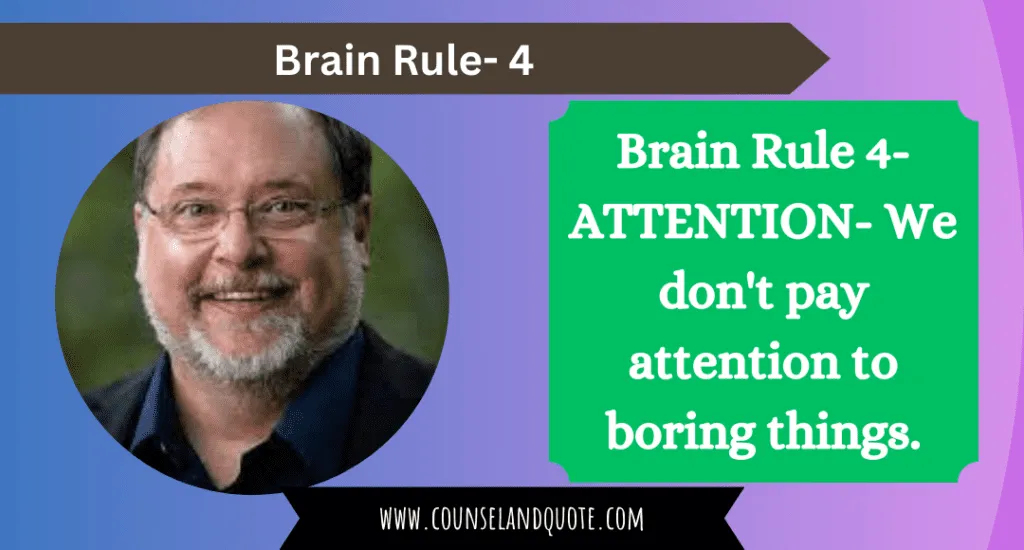 Brain Rule 4