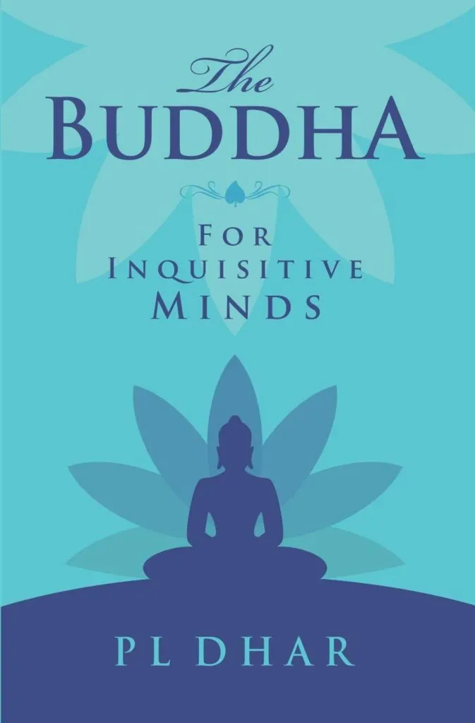 The Buddha For Inquisitive Minds By P L Dhar 12
