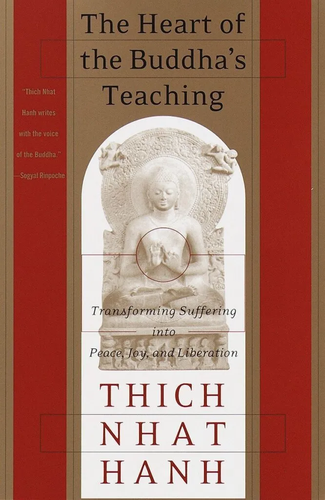 The Heart Of The Buddhas Teaching Transforming Suffering Into Peace Joy And Liberation By Thich Nhat Hanh 23