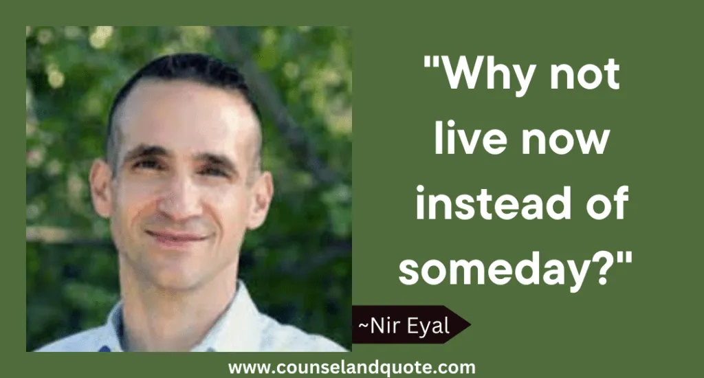 10 Why Not Live Now Instead Of Someday