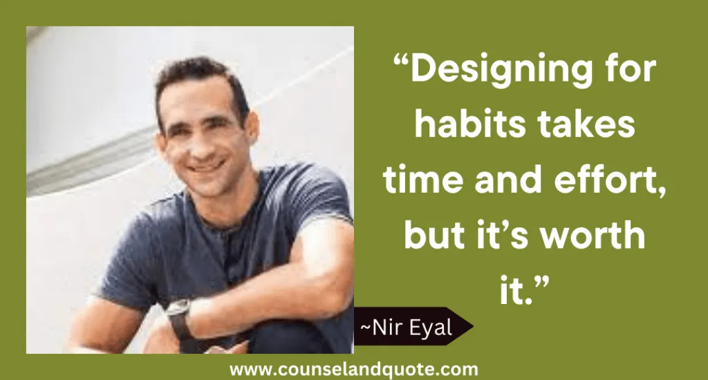 12 Designing For Habits Takes Time And Effort But Its Worth It