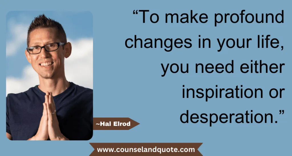 10 You Need Either Inspiration Or Desperation