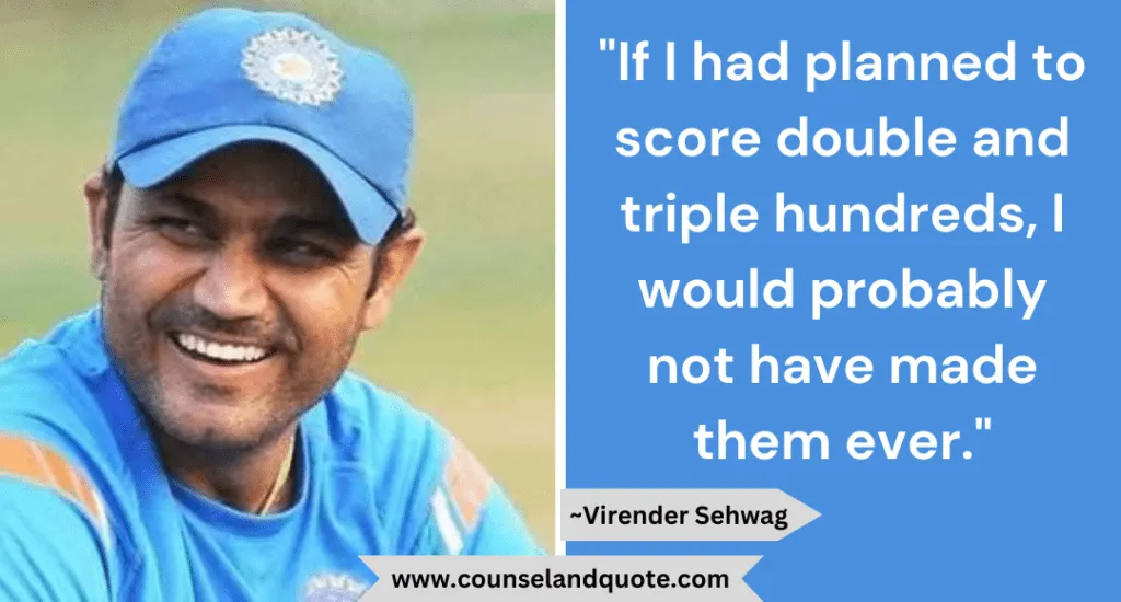 38 I Had Planned To Score Double And Triple Hundred
