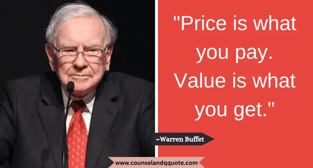 1 Price Is What You Pay. Value Is What You Get