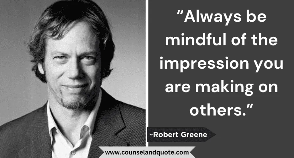 15 Always Be Mindful Of The Impression You Are Making On Others