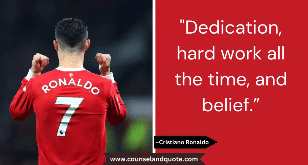 3 Dedication Hard Work All The Time And Belief