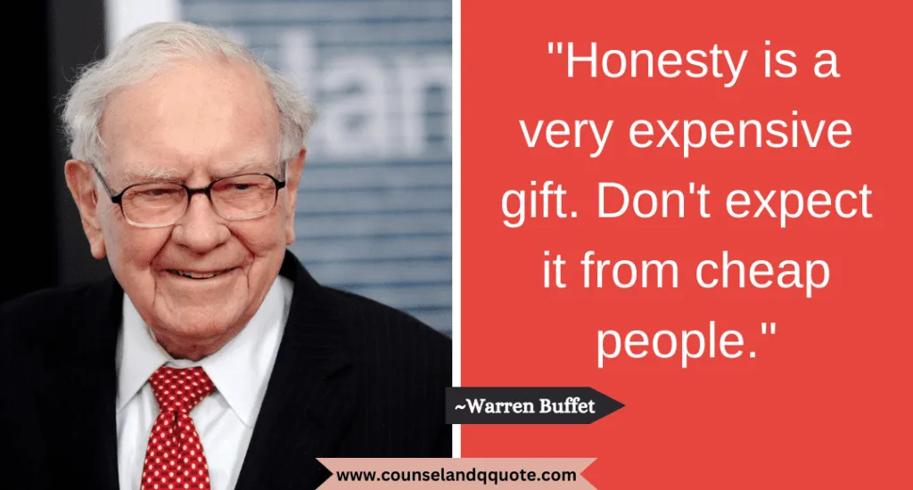 30 Honesty Is A Very Expensive Gift