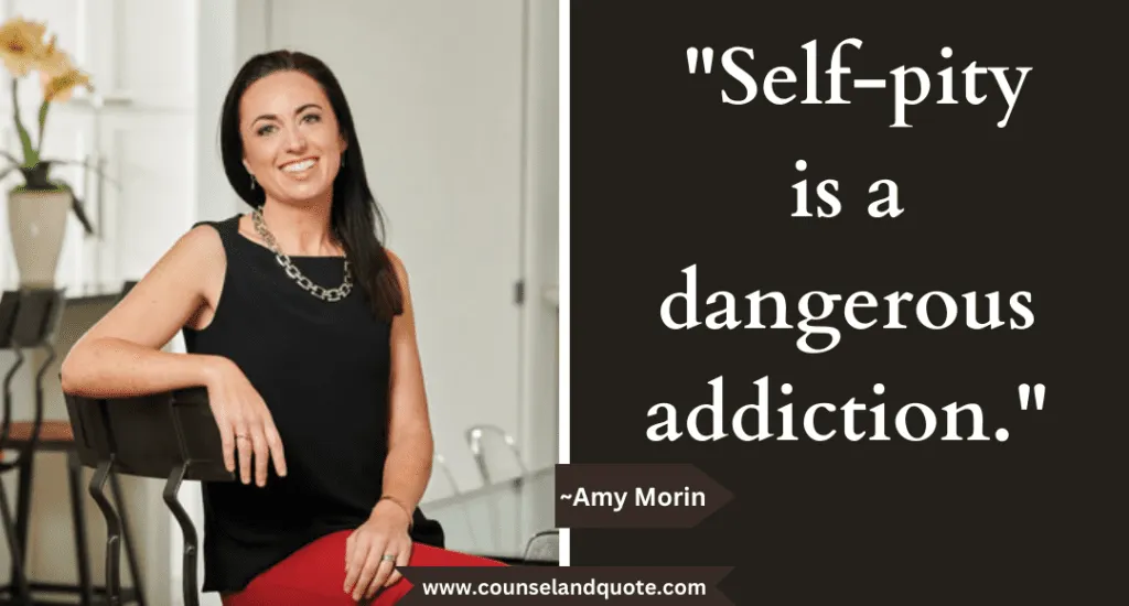 38 Self Pity Is A Dangerous Addiction