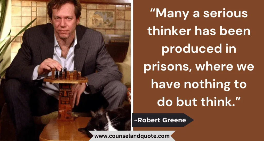 8 Many A Serious Thinker Has Been Produced In Prisons