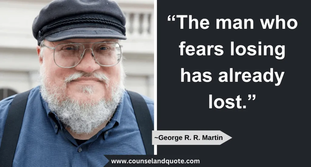 27 The Man Who Fears Losing Has Already Lost
