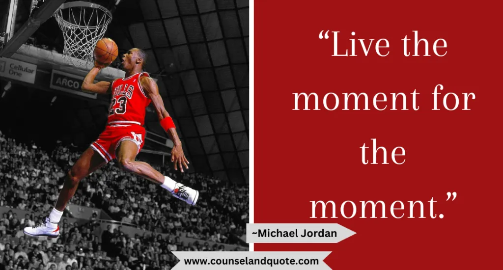 30 Live The Moment For The Moment
