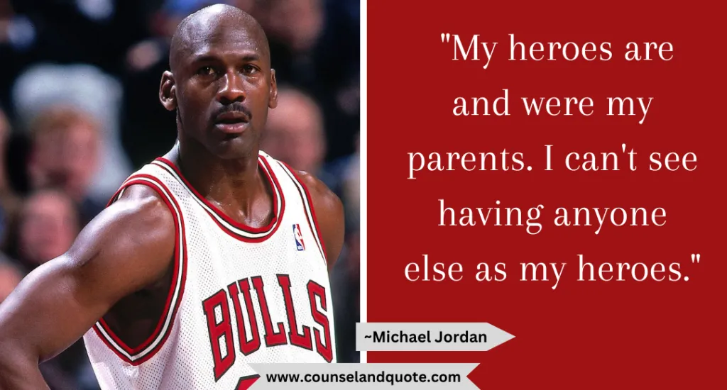 40 My Heroes Are And Were My Parents
