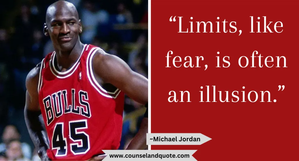 50 Limits Like Fear Is Often An Illusion